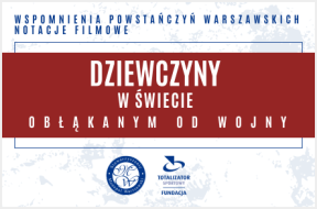 "Dziewczyny w świecie obłąkanym od wojny"